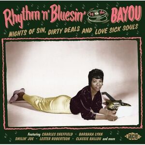 Rhythm N Bluesin By The Bayou: Nights Of Sin Dirty - Rhythm N Bluesin By The